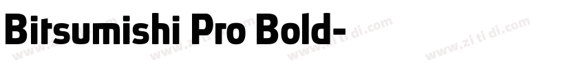 Bitsumishi Pro Bold字体转换